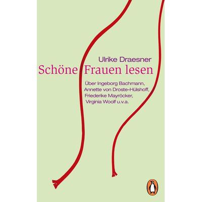 Schöne Frauen lesen, Taschenbuch von Ulrike Draesner, Penguin, 978-3-328-10964-8
