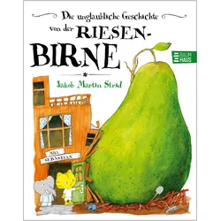 Die unglaubliche Geschichte von der Riesenbirne, Kinderbücher von Jakob Martin Strid