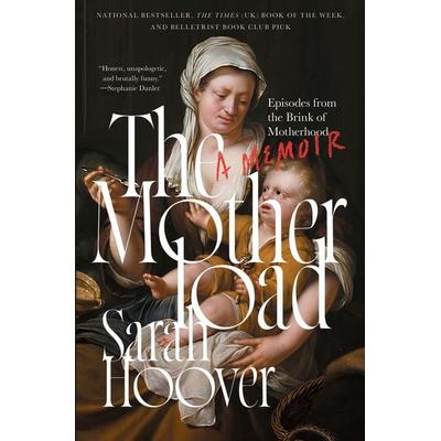 The Motherload, Taschenbuch von Sarah Hoover, Simon & Schuster Books for Young Readers, 978-1-66801-014-3