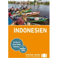 Stefan Loose Reiseführer Indonesien, Reisebücher von Christian Wachsmuth, Moritz Jacobi, Mischa Loose, Marc Weiglein