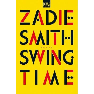 Swing Time, Taschenbuch von Zadie Smith, Kiepenheuer & Witsch, 978-3-462-05283-1