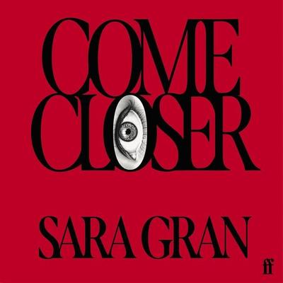 Come Closer - Sara Gran, Audio, 9780571364077