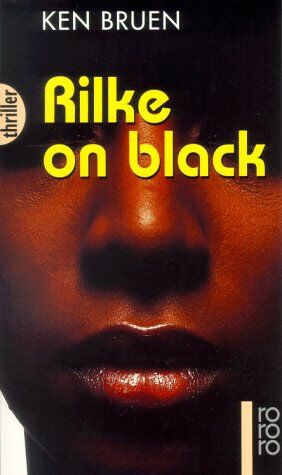 Ken Bruen - Rilke on black. - Preis vom 09.10.2026 07:28:09 h