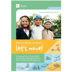 Fahren, Rollen, Gleiten - let's move, Schulbücher von Kristin Rücker, Hannah Gliewe