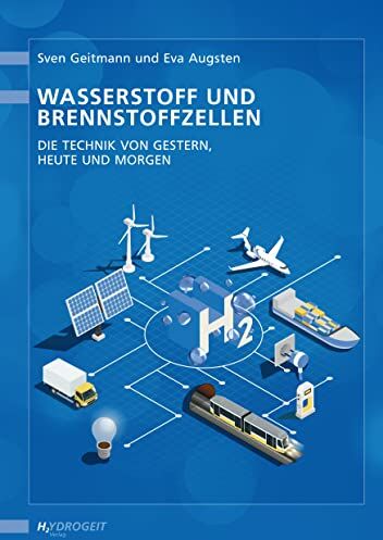 Sven Geitmann - Wasserstoff und Brennstoffzellen: Die Technik von gestern, heute und morgen - Preis vom 16.10.2026 11:41:07 h