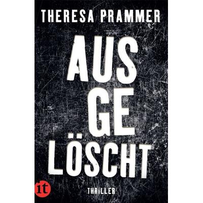 Ausgelöscht, Taschenbuch von Theresa Prammer, Insel