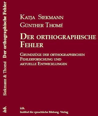 Siekmann, Jun.-Prof. Dr. Katja - Der orthographische Fehler: Grundzüge der orthographischen Fehlerforschung und aktuelle Entwicklungen - Preis vom 11.10.2026 03:10:56 h