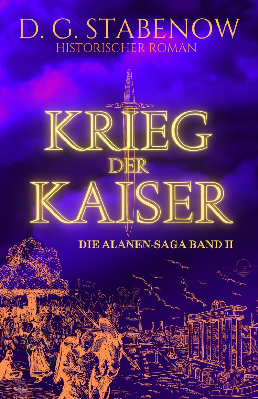 Stabenow, D. G. - KRIEG DER KAISER: Die Alanen-Saga Band II - Preis vom 10.10.2026 11:48:34 h