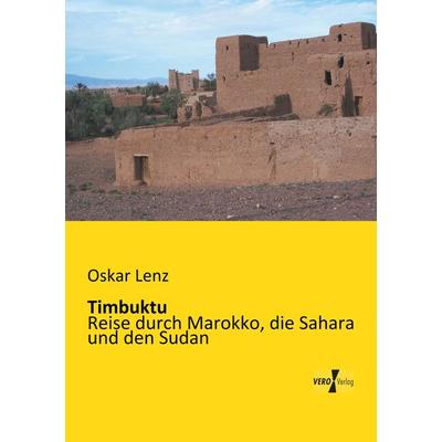Timbuktu, Taschenbuch von Oskar Lenz, BoD - Books on Demand, 978-3-95738-255-9