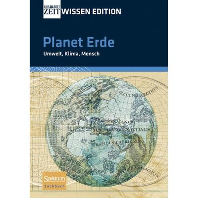 Planet Erde, Gebundene Ausgabe von Andreas Sentker,Frank Wigger, Spektrum der Wissenschaft, 978-3-8274-1991-0
