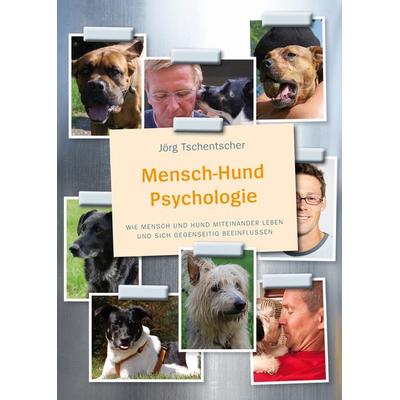 Mensch-Hund Psychologie, Taschenbuch von Jörg Tschentscher, Animal Learn, 978-3-936188-50-9