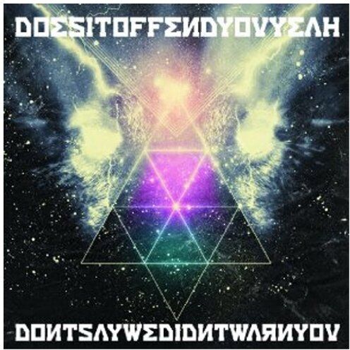 Does It Offend You Yeah - Don't Say We Didn't Warn You - Preis vom 09.10.2026 07:28:09 h