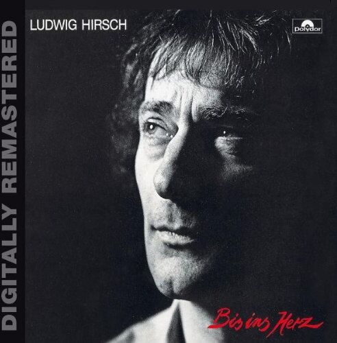 Ludwig Hirsch - Bis ins Herz (Digitally Remastered) - Preis vom 19.10.2026 19:33:35 h