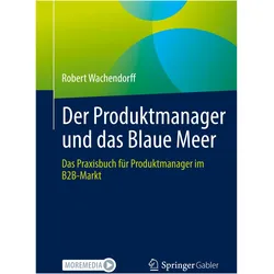 Der Produktmanager und das Blaue Meer, Fachbücher von Robert Wachendorff