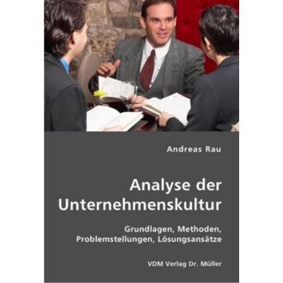 Analyse der Unternehmenskultur, Taschenbuch von Andreas Rau, VDM, 978-3-8364-1299-5