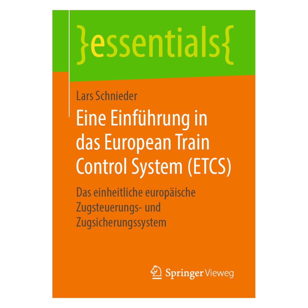 Springer Eine Einführung in das European Train Control System (ETCS) (Deutsch, Softcover, Lars Schnieder) (35151347)