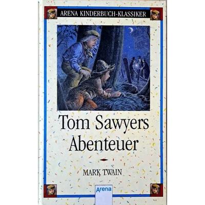 Tom Sawyers Abenteuer, Gebundene Ausgabe von Mark Twain, Arena