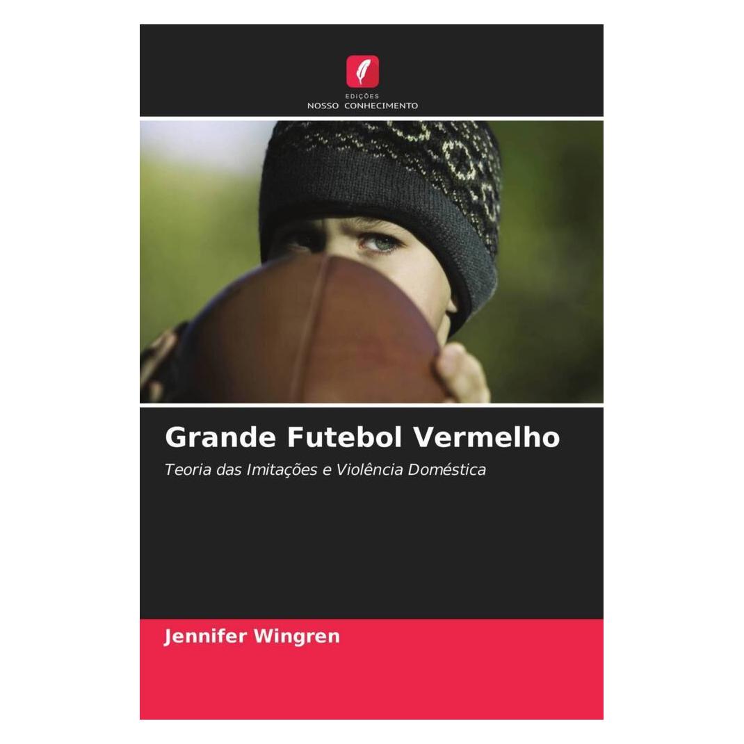 Edicoes Nosso Conhecimento Grande Futebol Vermelho (Softcover, Jennifer Wingren) (51475744)