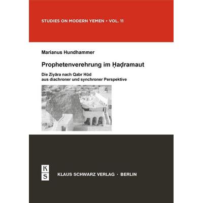 Prophetenverehrung im Hadramaut, Taschenbuch von Marianus Hundhammer, De Gruyter, 978-3-87997-381-1
