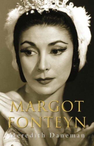 Meredith Daneman - Margot Fonteyn Biography - Preis vom 11.10.2026 03:10:56 h