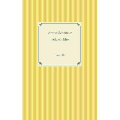 Fräulein Else, Taschenbuch von Arthur Schnitzler, BoD – Books on Demand, 978-3-7519-3731-3