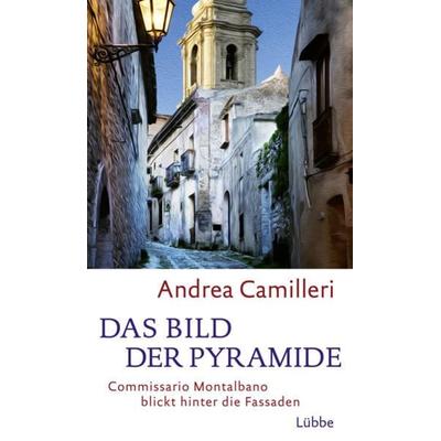 Das Bild der Pyramide, Gebundene Ausgabe von Andrea Camilleri, Lübbe