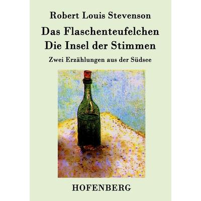 Das Flaschenteufelchen / Die Insel der Stimmen, Taschenbuch von Robert Louis Stevenson, BoD - Books on Demand, 978-3-8430-4883-5