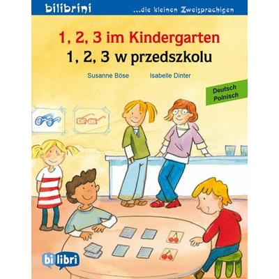 1, 2, 3 im Kindergarten (Deutsch-Polnisch), Taschenbuch von Susanne Böse, Bilibri, 978-3-695-05047-5