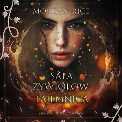 Sala żywiołów: Tajemnica (Sala żywiołów - Tom piąty) - Morgan Rice, Audio, 9798341589032