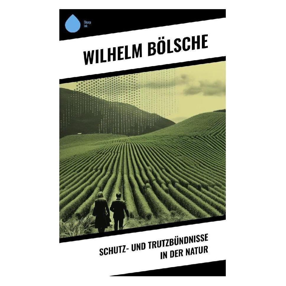 Sharp Ink Schutz- und Trutzbündnisse in der Natur (Softcover, Wilhelm Bölsche) (57017752)