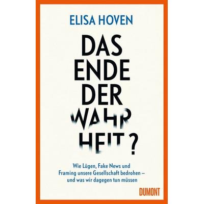 Das Ende der Wahrheit?, Gebundene Ausgabe von Elisa Hoven, DuMont Buchverlag, 978-3-8321-6815-5