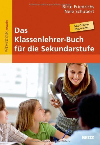 Birte Friedrichs - Das Klassenlehrer-Buch für die Sekundarstufe: Mit Kopiervorlagen und Online-Materialien - Preis vom 09.10.2026 07:28:09 h