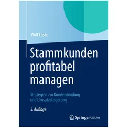 Stammkunden profitabel managen, Fachbücher von Wolf Lasko