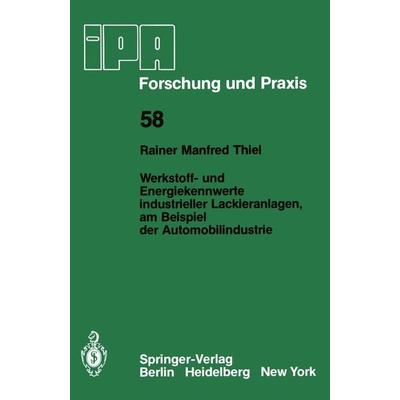 Werkstoff- und Energiekennwerte industrieller Lackieranlagen, am Beispiel der Automobilindustrie, Taschenbuch von R.M. Thiel, Springer Berlin,