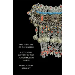 The Jewelers of the Ummah, Sachbücher von Ariella Aïsha Azoulay