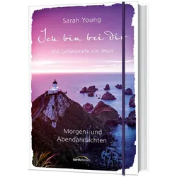 Ich bin bei dir - Morgen- und Abendandachten, Sachbücher von Sarah Young