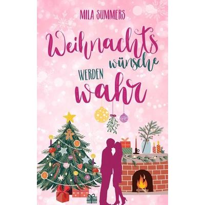 Weihnachtswünsche werden wahr, Taschenbuch von Mila Summers, Nova MD, 978-3-9859587-8-8