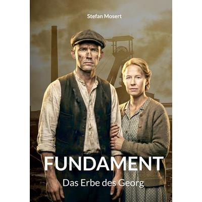 Fundament, Taschenbuch von Stefan Mosert, BoD – Books on Demand, 978-3-695-18544-3