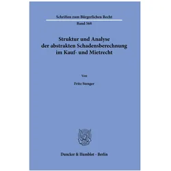 Struktur und Analyse der abstrakten Schadensberechnung im Kauf- und Mietrecht, Fachbücher von Fritz Stenger