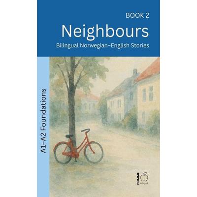 Neighbours, Taschenbuch von Pomme Bilingual, Pomme Bilingual