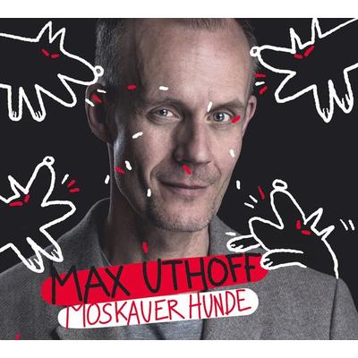 Moskauer Hunde - Max Uthoff, CD, 9783837151473