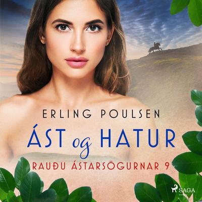 Ást og hatur (Rauðu ástarsögurnar 9) - Erling Poulsen, Audio, 9788728354018