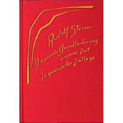 Die soziale Grundforderung unserer Zeit, Gebundene Ausgabe von Rudolf Steiner, Rudolf Steiner, 978-3-7274-1860-0