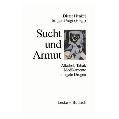 Sucht und Armut, Taschenbuch von , VS Verlag für Sozialwissenschaften, 978-3-8100-1885-4