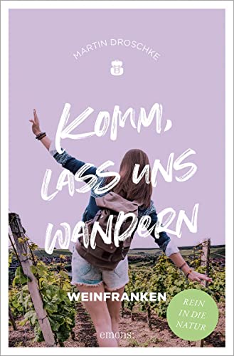 Martin Droschke - Komm, lass uns wandern. Weinfranken: Rein in die Natur - Preis vom 09.10.2026 07:28:09 h