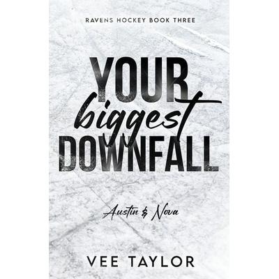 Your Biggest Downfall, Taschenbuch von Vee Taylor, Vee Taylor Author