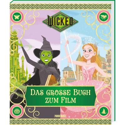 Wicked: Das große Buch zum Film, Gebundene Ausgabe von Mary Man-Kong,Elsa Chang,Panini, Panini, 978-3-8332-4655-5