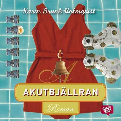 Akutbjällran - Karin Brunk Holmqvist, Audio, 9789176132364