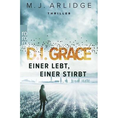 Einer lebt, einer stirbt / D.I. Helen Grace Band 1, Taschenbuch von Matthew J. Arlidge, Rowohlt Taschenbuch