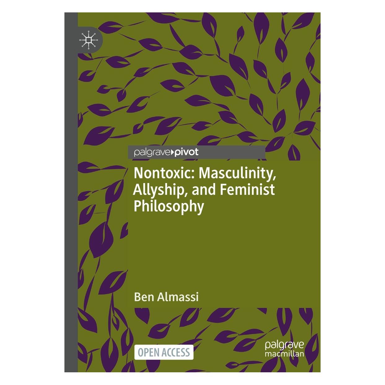 Springer Nontoxic: Masculinity, Allyship, and Feminist Philosophy (Englisch, Hardcover, Ben Almassi) (9783031130700)